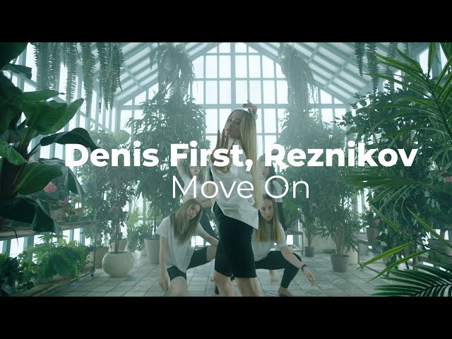 Denis First & Reznikov - Move On