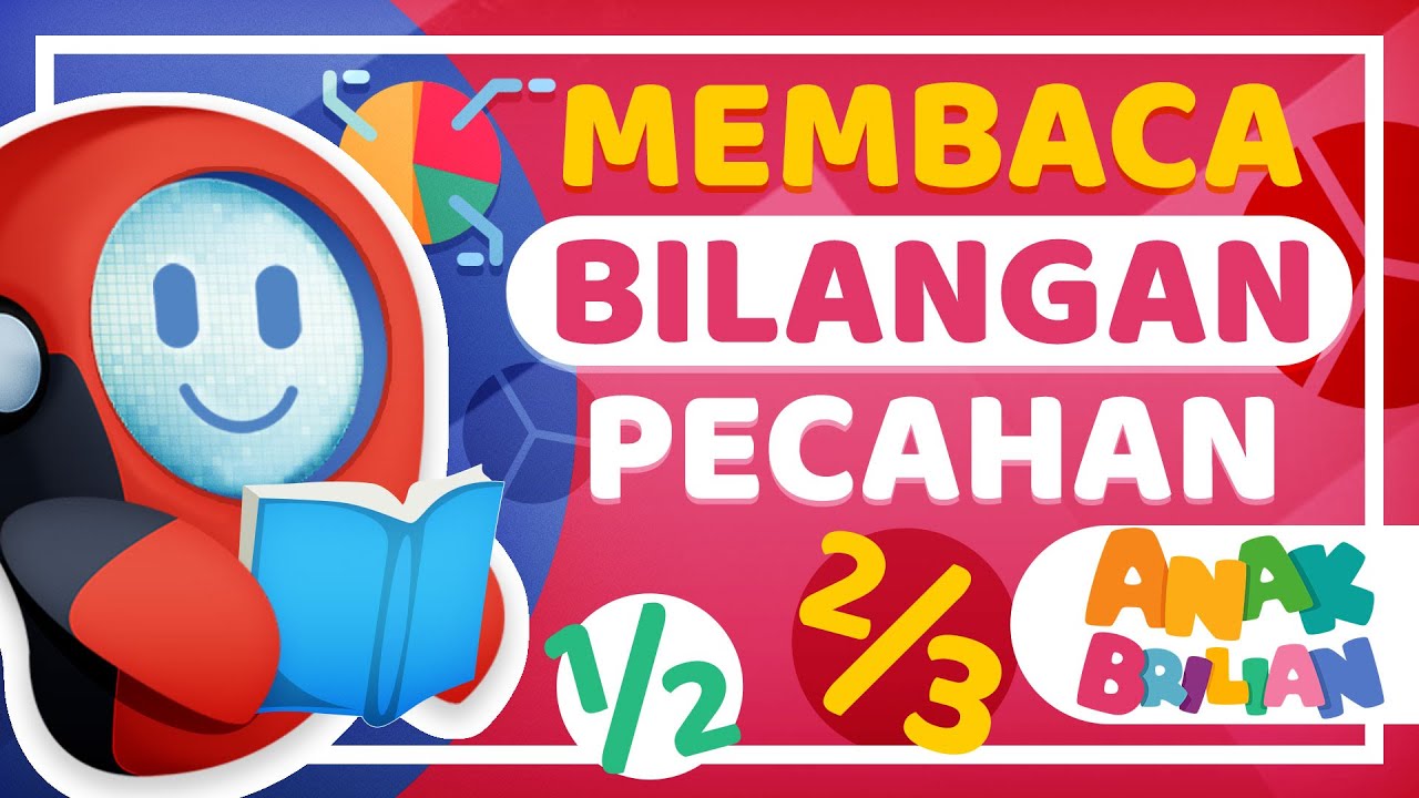 Membaca Bilangan Pecahan. 