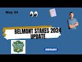 Belmont stakes 2024 update