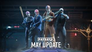 PAYDAY 3: May 2026 Update is out NOW