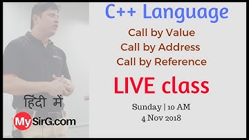 LIVE class | Call by Value, Call by address & Call by reference | MySirG.com
