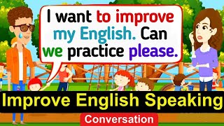 Improve English Speaking Skills Everyday (Tips to Speak English) English Conversation Practice