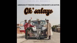Lindough  Oksalayo Ft Freddie Gwala Kingshort U0026 Dj Active