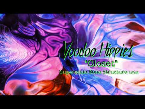 Voodoo Hippies   "Closet"  Supersonic Bone Structure  1996
