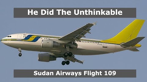 How A Forgetful Pilot Killed  30 People | Sudan Airways Flight 109