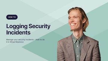 Manage your security incidents - How to do it in Wired Relations