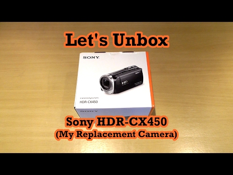 Unboxing (& Setup): Sony HDR-CX450 (My Replacement Camera)