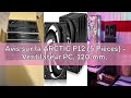 Avis sur la ARCTIC P12 (5 Pièces) - Ventilateur PC, 120 mm, Ventilateur Boitier Silencieux, Pression