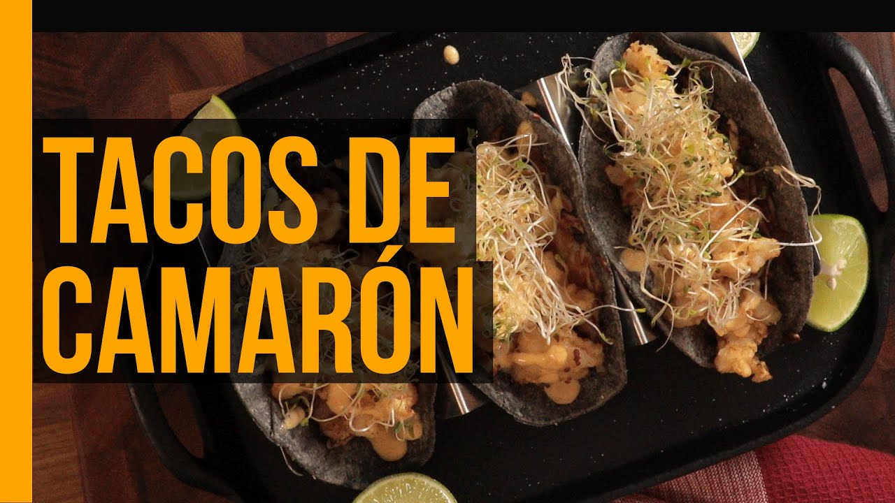 Tacos de Camarón Crujiente | Munchies Lab