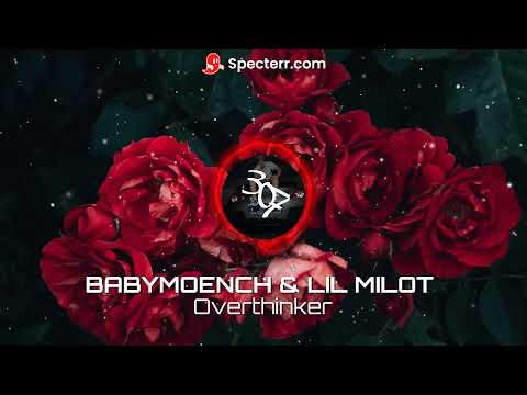 BABYMOENCH & LIL MILOT - OVERTHINKER (Speed up)