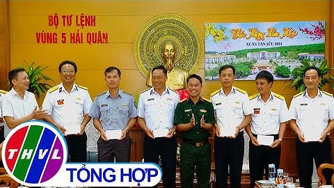 Đoàn đại biểu các tỉnh, thành phía Nam thăm chúc Tết cán bộ chiến sĩ Vùng 5 Hải quân