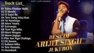 Best Of Arijit Singh 2024 | Arijit Singh Hits Songs | Arijit Singh Jukebox Songs | Indian Songs