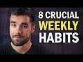 8 Habits You Should Practice at Least Once a Week