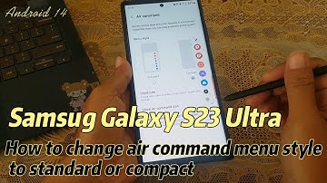 Samsung Galaxy S23 Ultra : How to change air command menu style to standard or compact