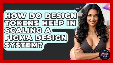 How Do Design Tokens Help In Scaling A Figma Design System? - Graphic Design Nerd