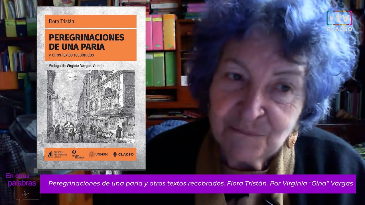 Peregrinaciones de una paria y otros textos recobrados de Flora Tristán, por Virginia "Gina" Vargas
