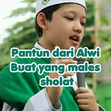 pantun dari Alwi buat yang males sholat. yukk dengerrin. ☺