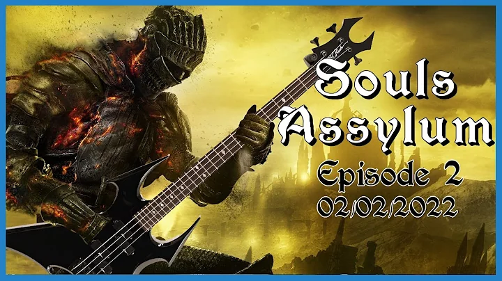 Souls Assylum - Episode 2 - Some death run - 2/2/2022
