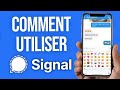 Comment utiliser et paramtrer lapplication de messagerie signal