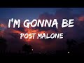 Post Malone I M Gonna Be Lyrics mp3