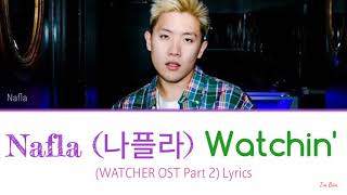 Nafla (나플라) - Watchin' (WATCHER OST Part 2) Lyrics