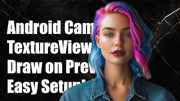 Android Camera2 API: Using TextureView for Drawing on Camera Preview