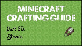 Minecraft Crafting Guide - Part 85: Shears