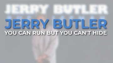 Jerry Butler - You Can Run But You Can