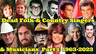 Part 1: Dead Folk and Country Singers &amp; Musicians 1963-2023