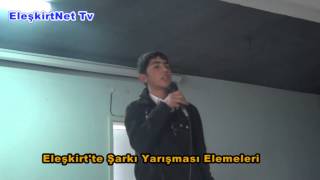 Eleşkirtte Şarkı Yarışması Elemeleri