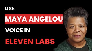 How To Use Maya Angelou's Voice On Eleven Labs (Best Method) screenshot 1