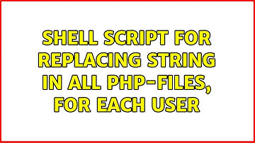 Shell script for replacing string in all PHP-files, for each user