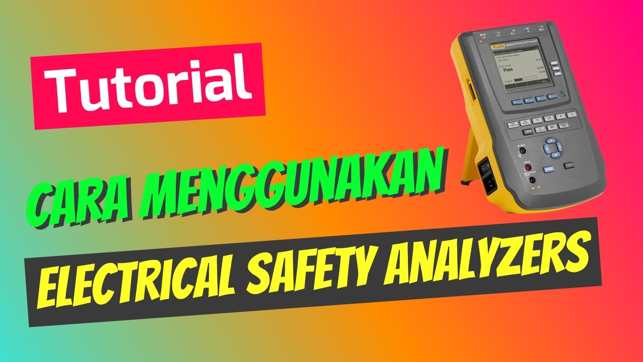 Cara Menggunakan Electrical Safety Analyzers (ESA). YouTube