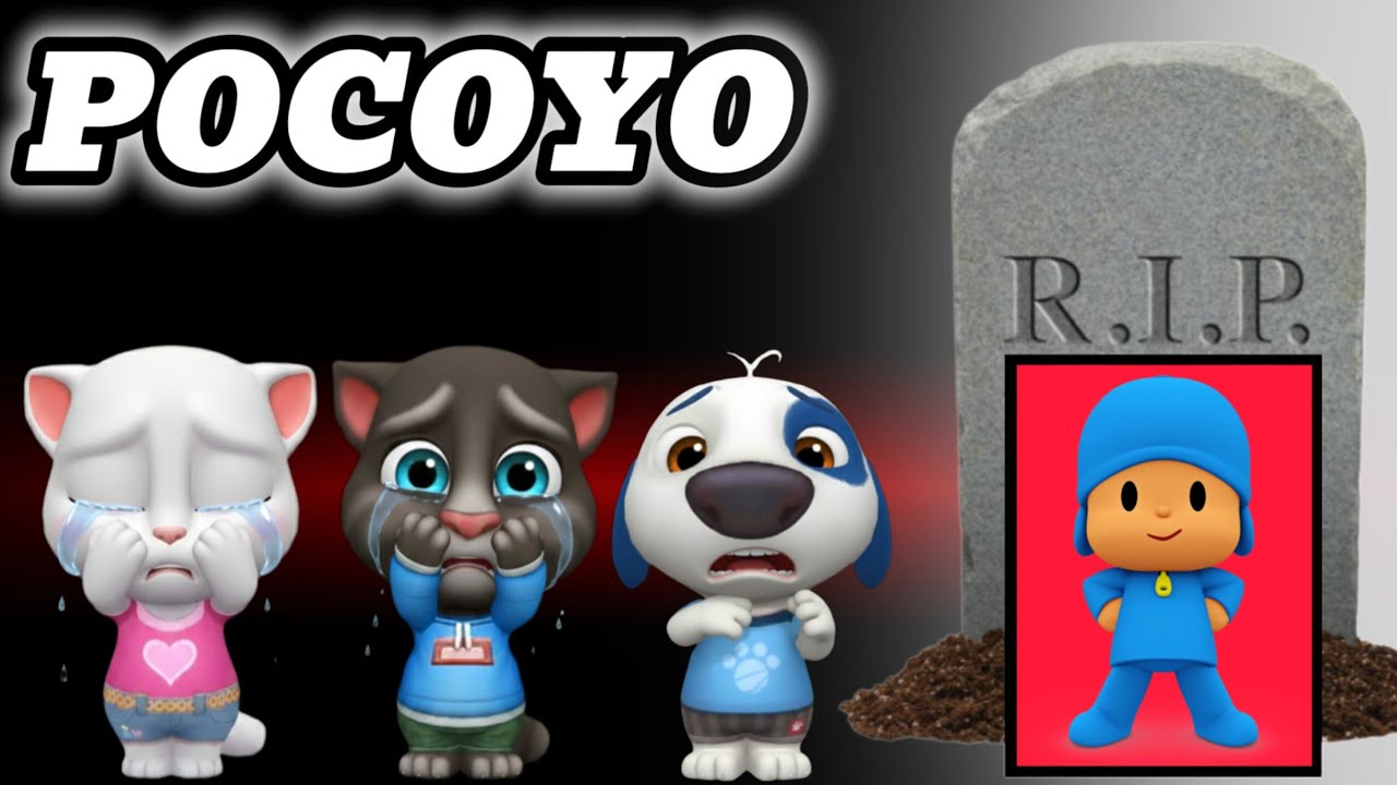R.I.P. Pocoyo / Talking Tom And Friends