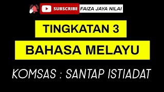 BAHASA MELAYU TINGKATAN 3 | KOMSAS : SANTAP ISTIADAT