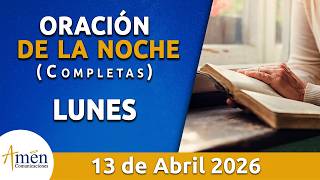 Oración De La Noche Hoy Lunes 13 Abril de 2026 l Padre Carlos Yepes l Oración de Completas Hoy