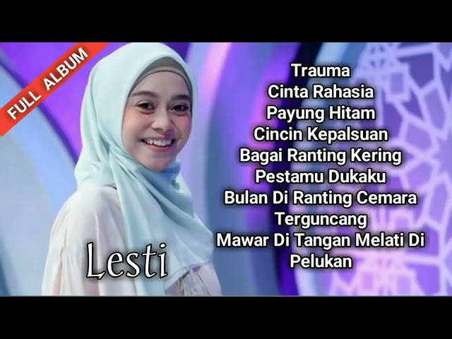 Lesti -  Full Album Terbaru 2020/ 2021 Tanpa Iklan ( Trauma Dan Bagai Ranting Kering ) class=