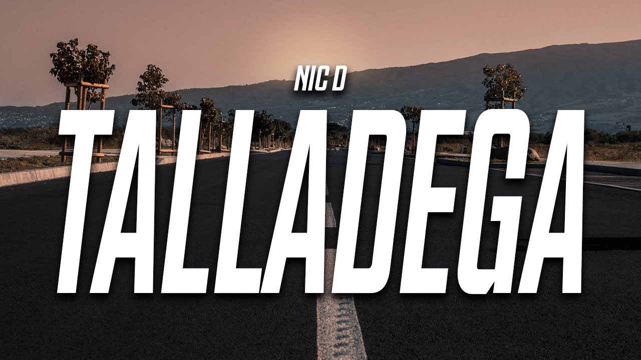 Nic D - Talladega (Lyrics)