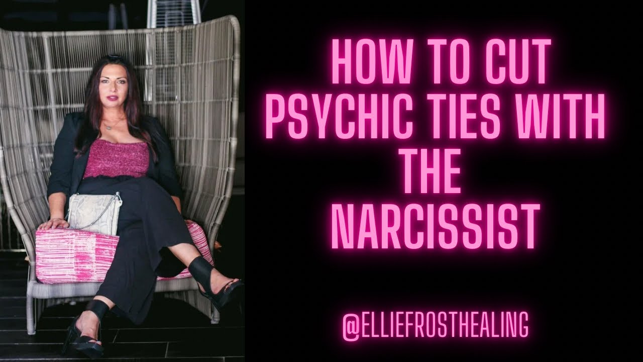 How to cut the psychic ties with the narcissist