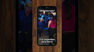 Trío Imperiales de la Sierra - El Desterrado