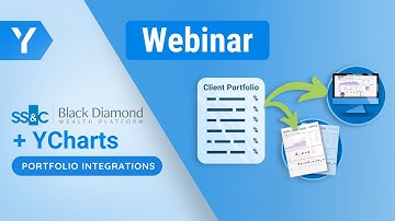 YCharts + Black Diamond: Leveraging the NEW Integration for Portfolio Construction & Analysis