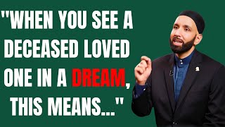IF A DEPARTED LOVED ONE VISITS YOU IN A DREAM, HERE’S WHAT… OMAR SULEIMAN | ISLAMIC LECTURES