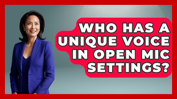 Who Has a Unique Voice in Open Mic Settings? | Open Mic Manual News