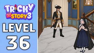 Tricky Story 3 Level 36 Gameplay Walkthrough || Tricky Story 2