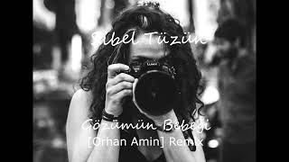 Sibel Tüzün - Gözümün Bebeği (Orhan Amin Remix) Resimi