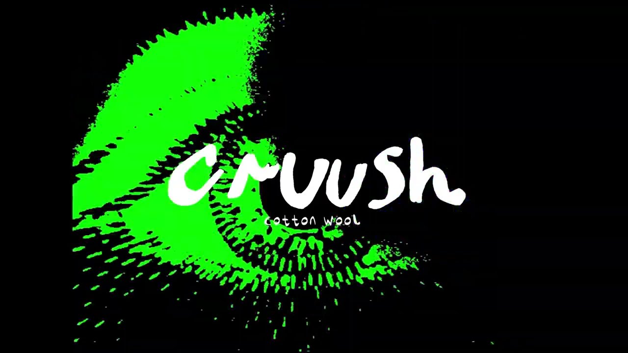 Watch cruush - Cotton Wool (visualiser) on YouTube Watch cruush - Cotton Wool (visualiser) on YouTube