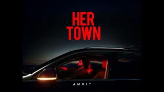 Her Town - Amrit (Official Audio)