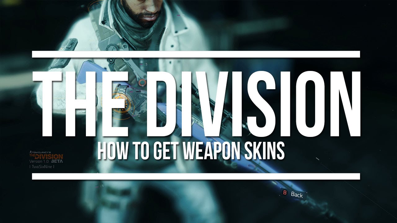 The Division - How To Get Weapon Skins - YouTube