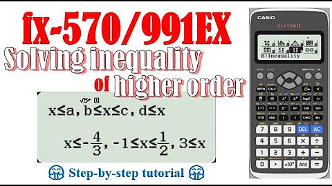 Solving inequality of higher order (fx-570/991EX)