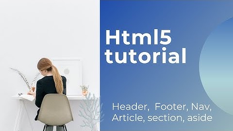 Html 5 tutorial header, nav, footer, etc